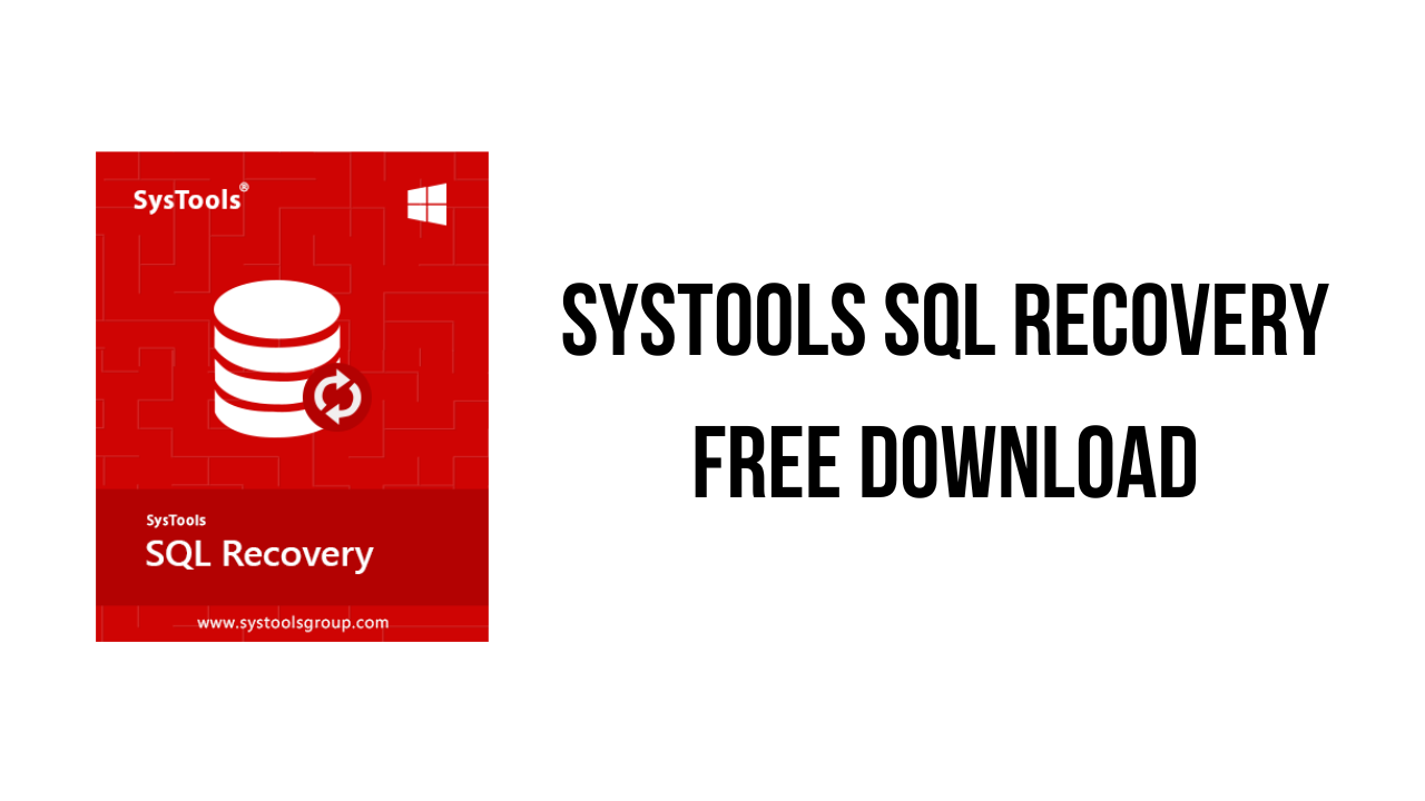 SysTools SQL Recovery Free Download