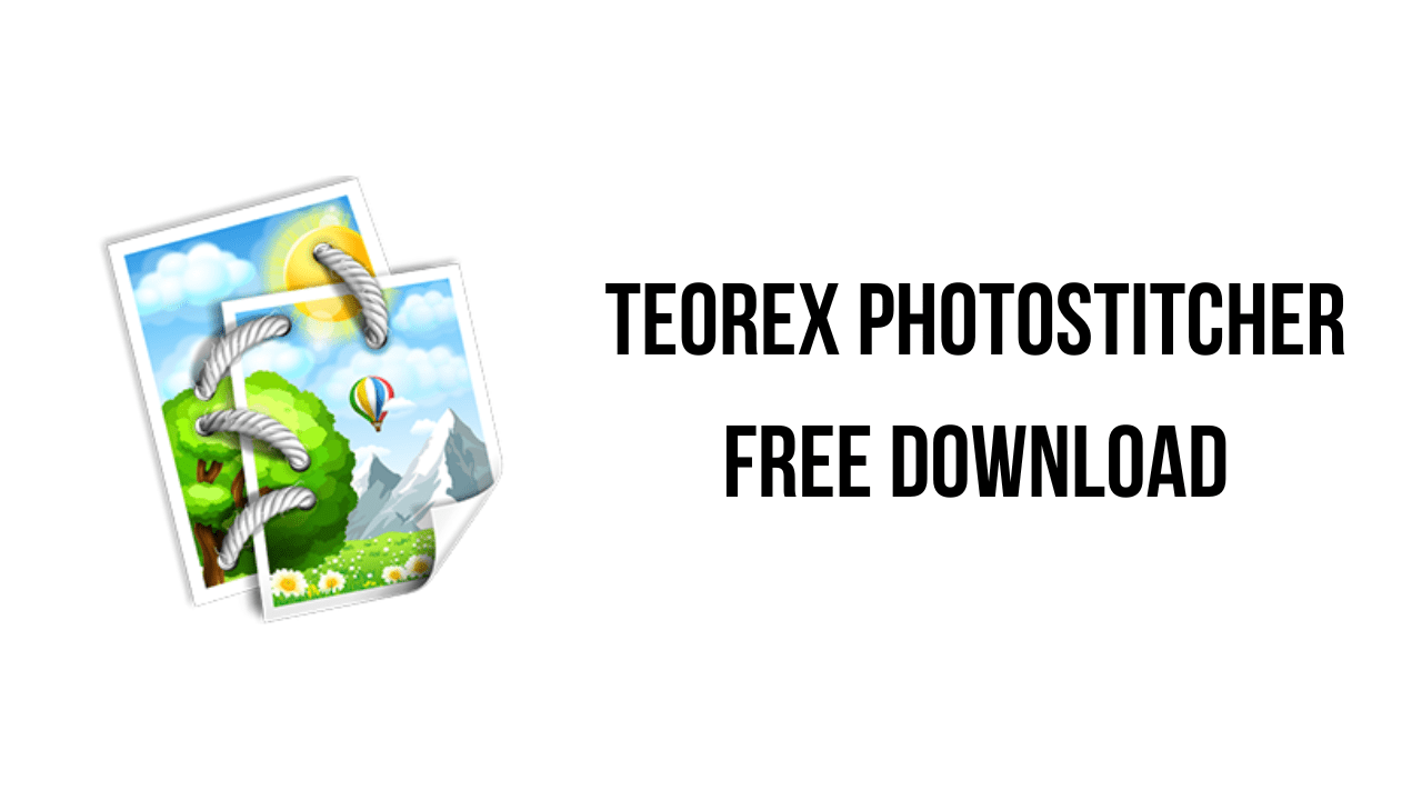 Teorex PhotoStitcher Free Download