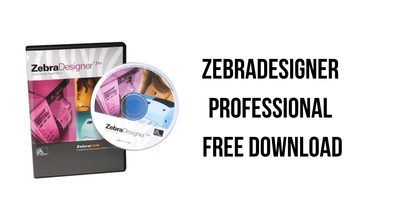 ZebraDesigner Professional Free Download