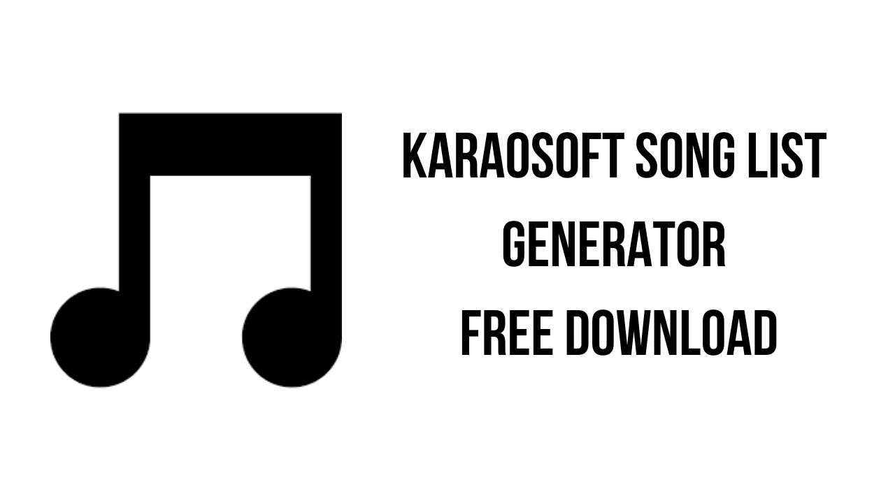 Karaosoft Song List Generator Free Download