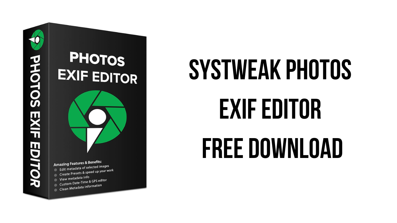 Systweak Photos Exif Editor Free Download