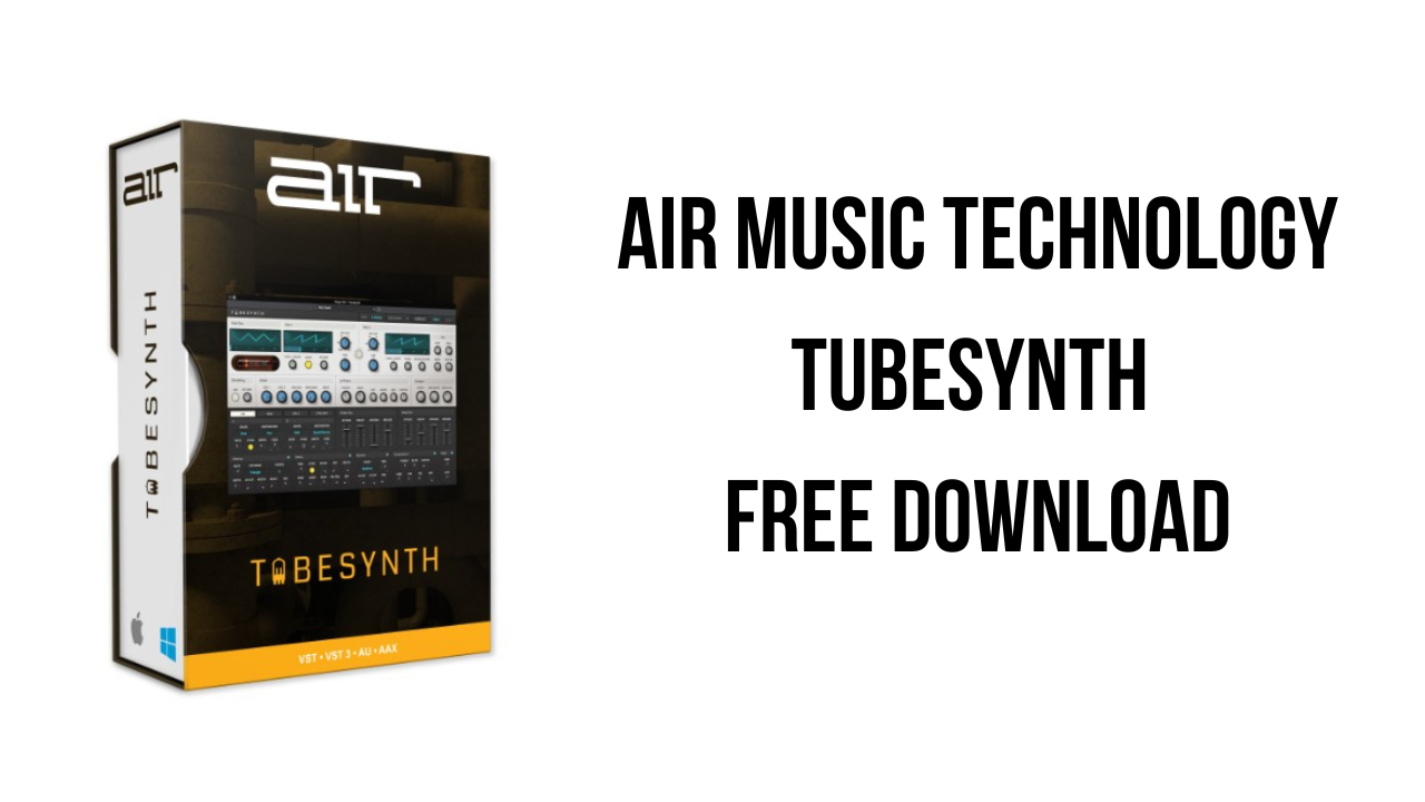 AIR Music Technology TubeSynth Free Download