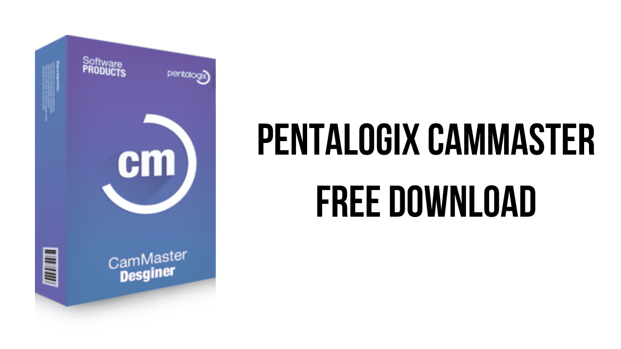 PentaLogix CAMMaster Free Download