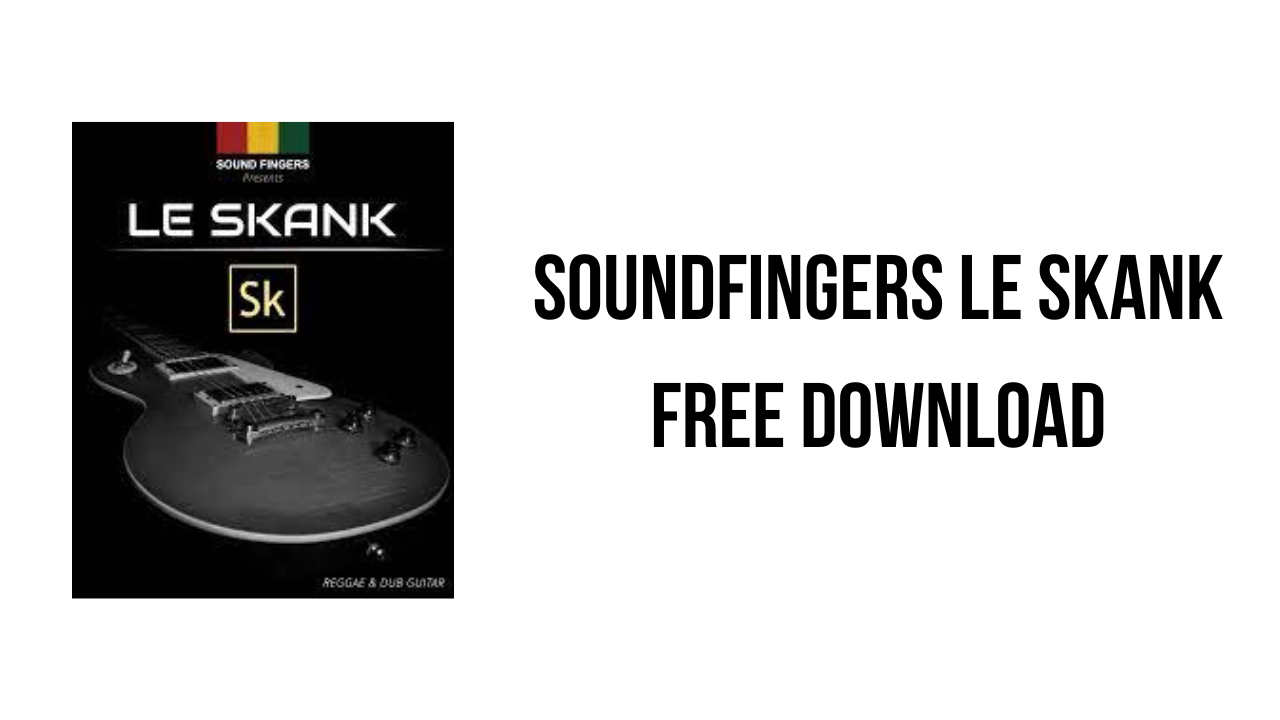 SoundFingers Le Skank Free Download