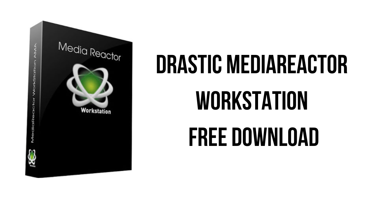 Drastic MediaReactor WorkStation Free Download