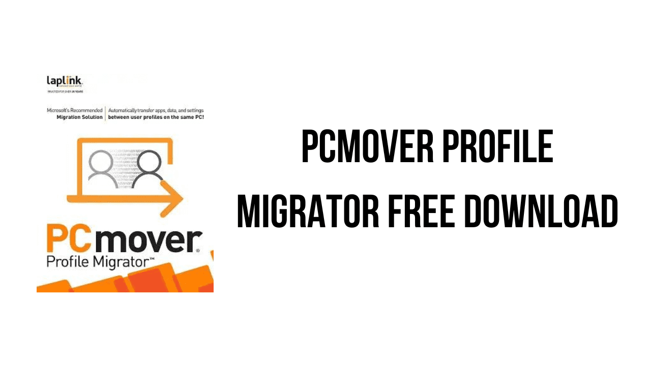 PCmover Profile Migrator Free Download