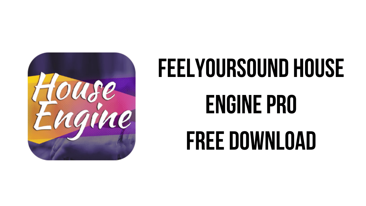 FeelYourSound House Engine Pro Free Download