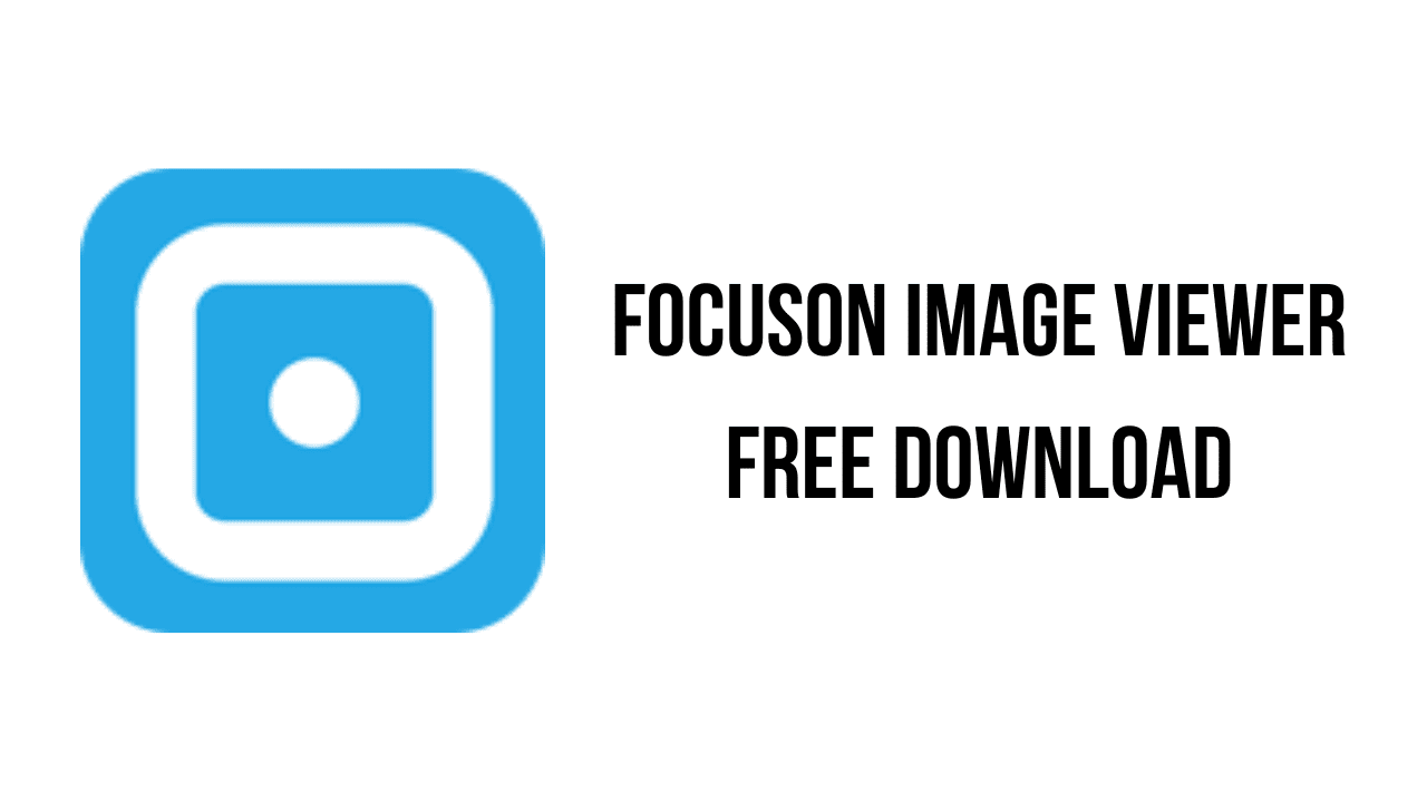 FocusOn Image Viewer Free Download