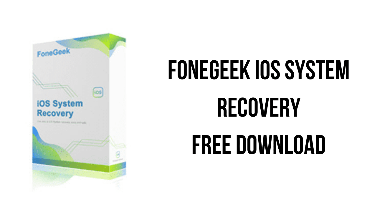 FoneGeek iOS System Recovery Free Download