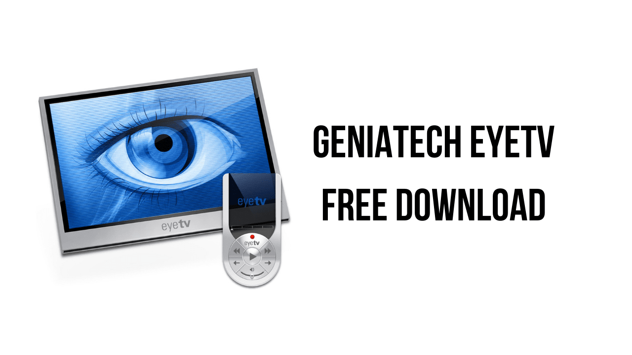 Geniatech EyeTV Free Download