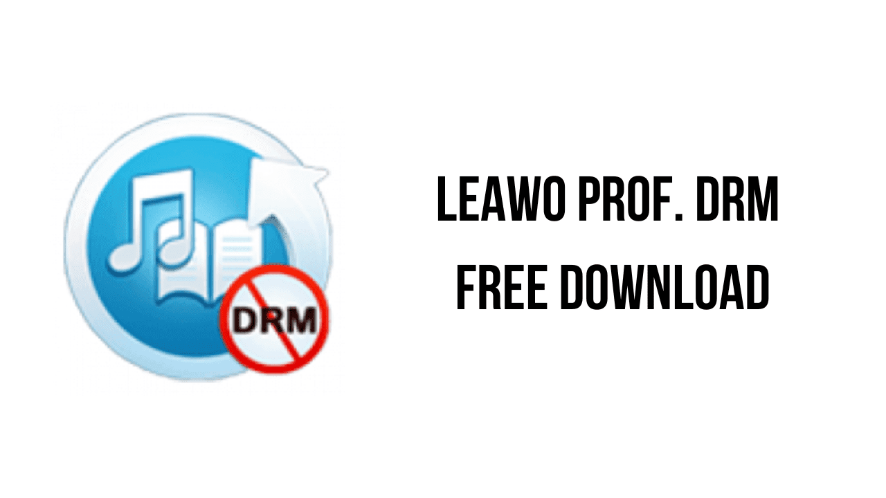 Leawo Prof. DRM Free Download
