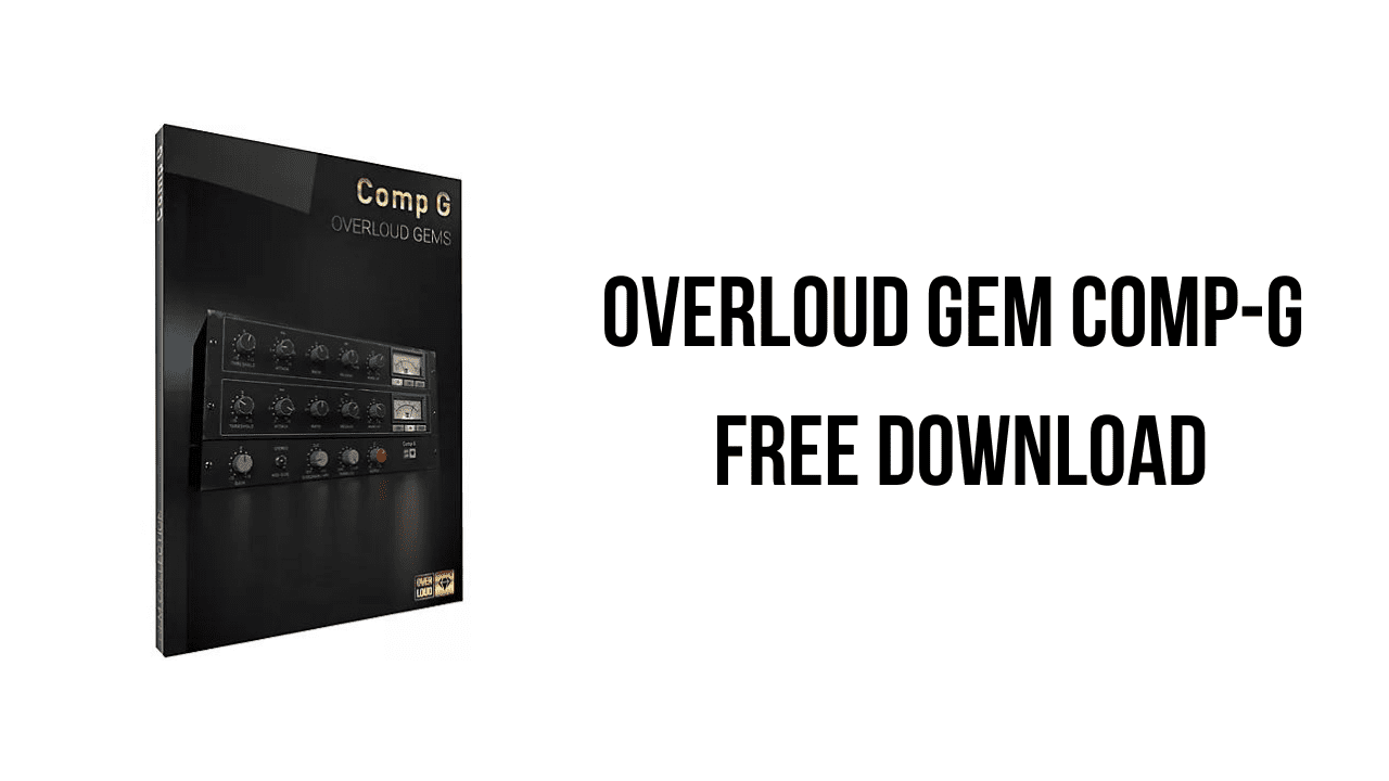 Overloud Gem Comp-G Free Download
