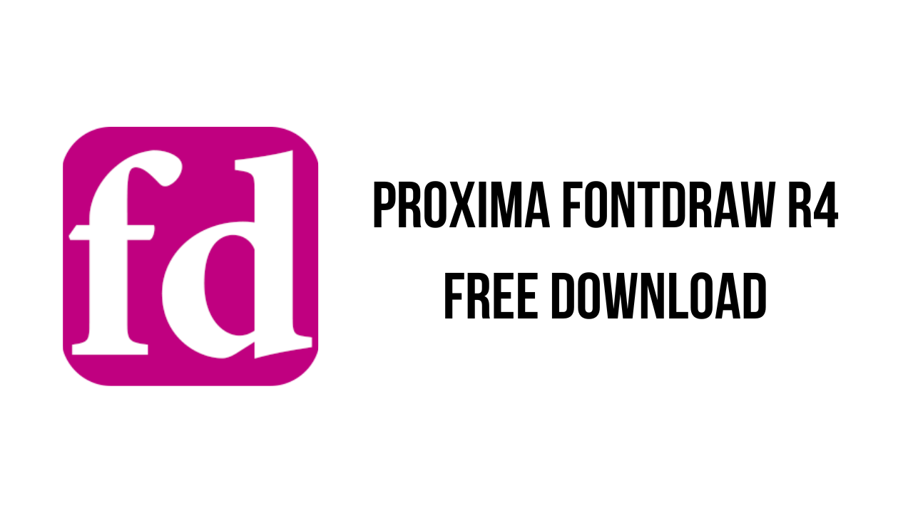 Proxima FontDraw R4 Free Download