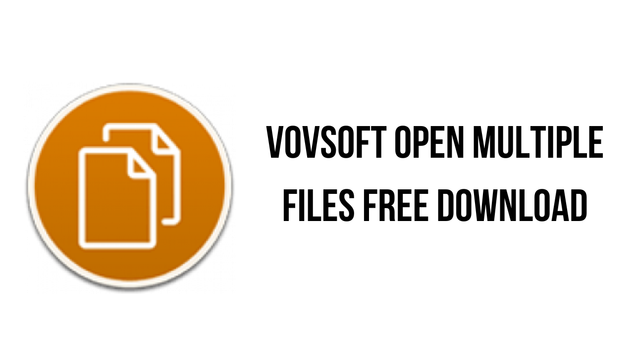 VovSoft Open Multiple Files Free Download