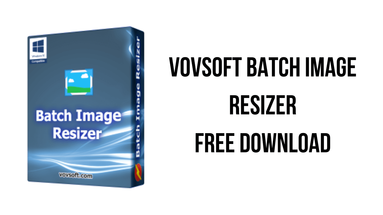 Vovsoft Batch Image Resizer Free Download