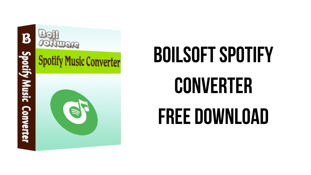 Boilsoft Spotify Converter Free Download