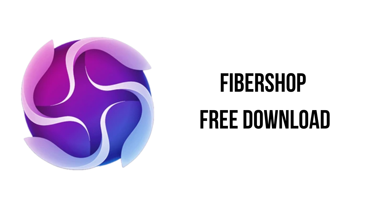 Fibershop Free Download