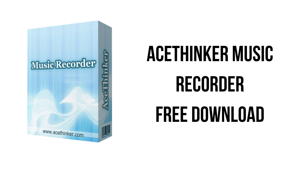 AceThinker Music Recorder Free Download