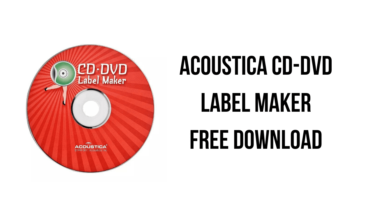 Acoustica CD-DVD Label Maker Free Download