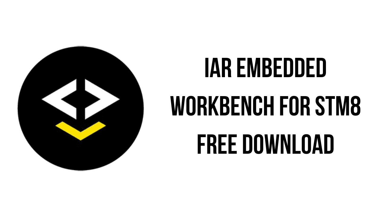 IAR Embedded Workbench for STM8 Free Download