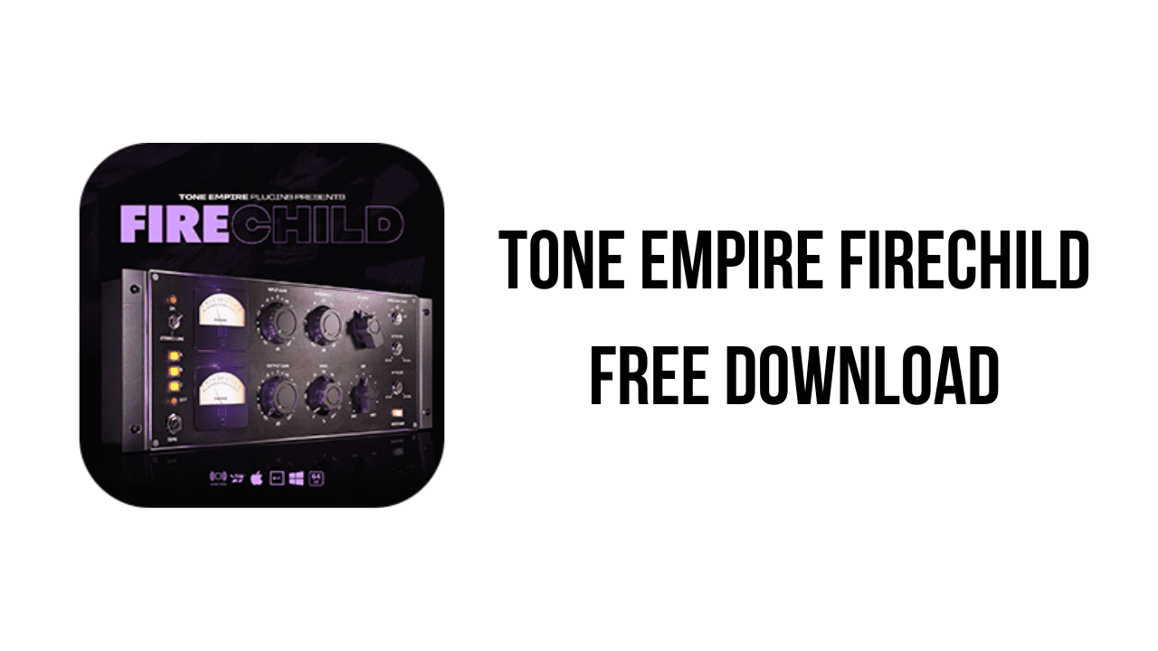 Tone Empire Firechild Free Download
