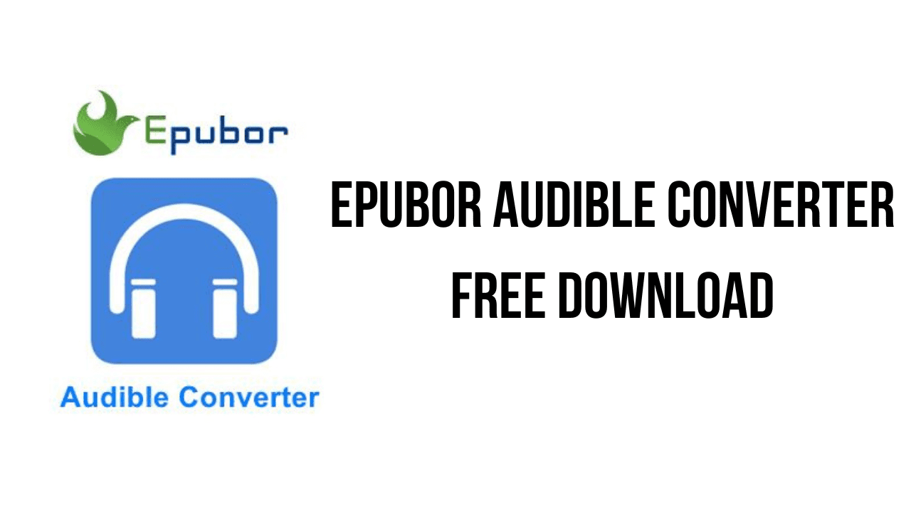 Epubor Audible Converter Free Download