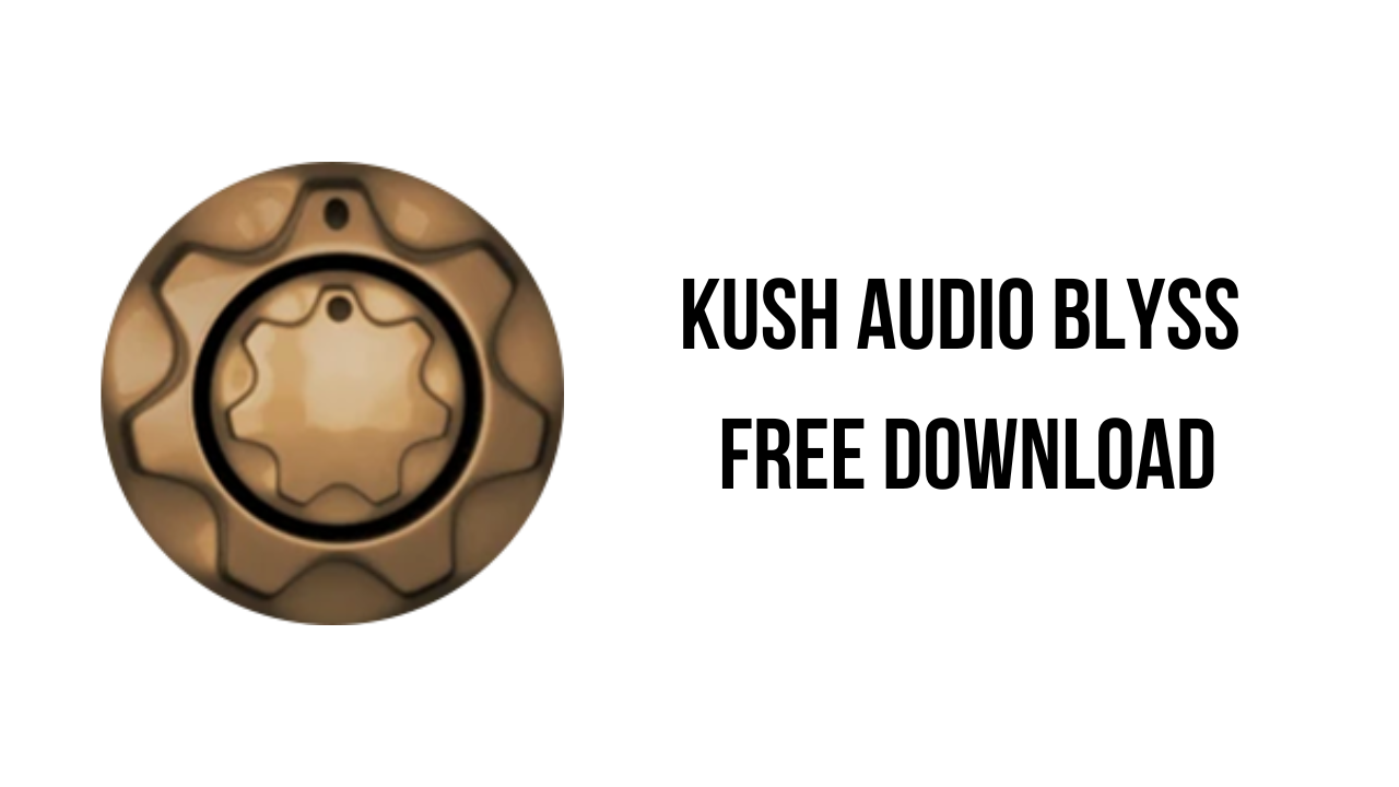 Kush Audio Blyss Free Download