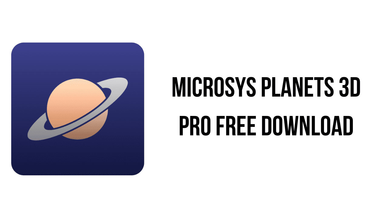 Microsys Planets 3D Pro Free Download