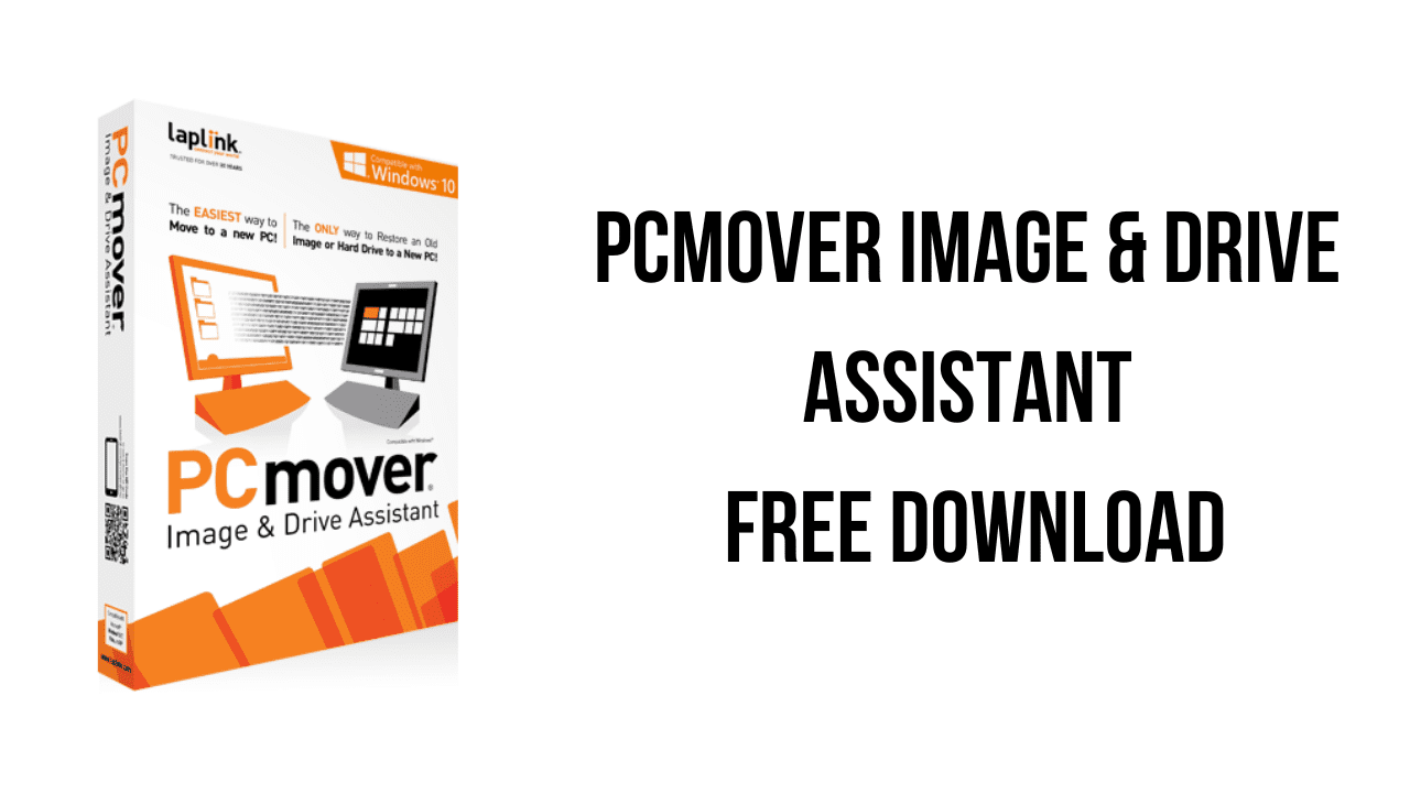 PCmover Image & Drive Assistant Free Download