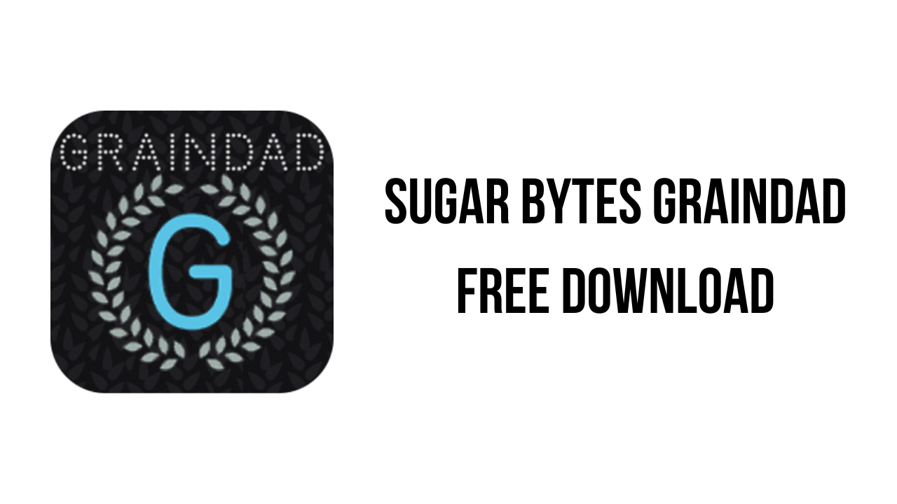 Sugar Bytes Graindad Free Download