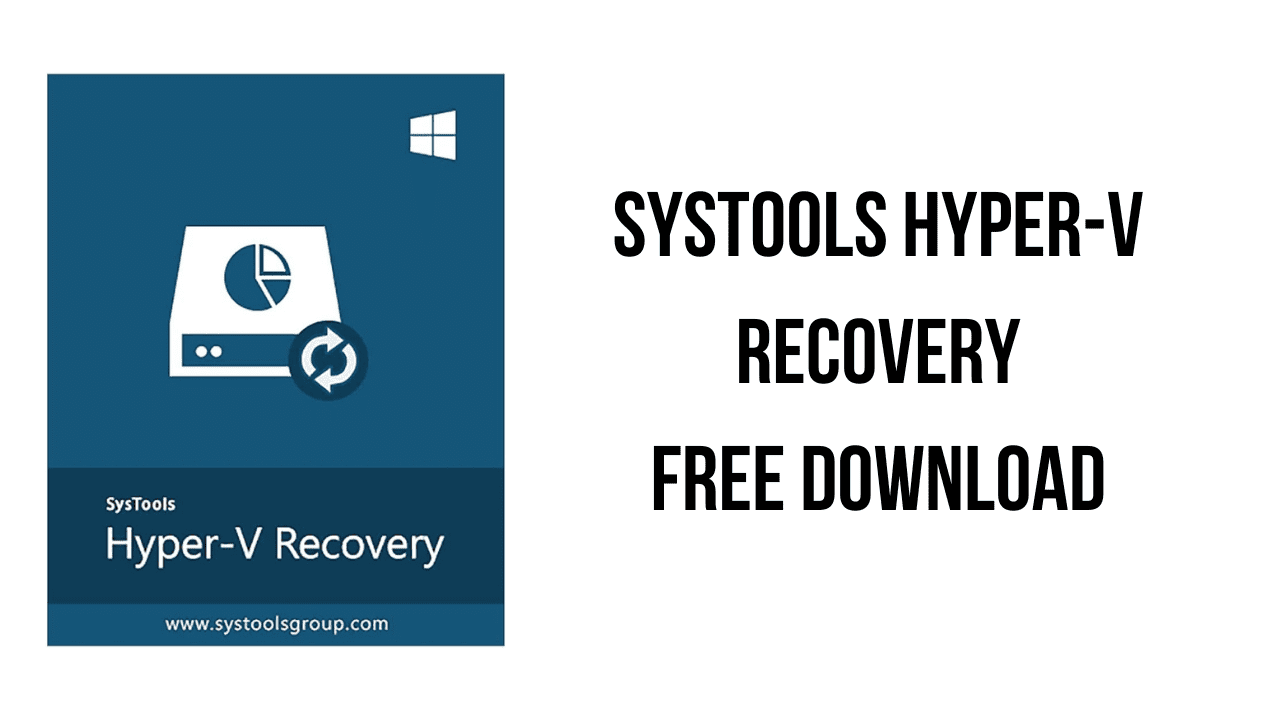 SysTools Hyper-v Recovery Free Download