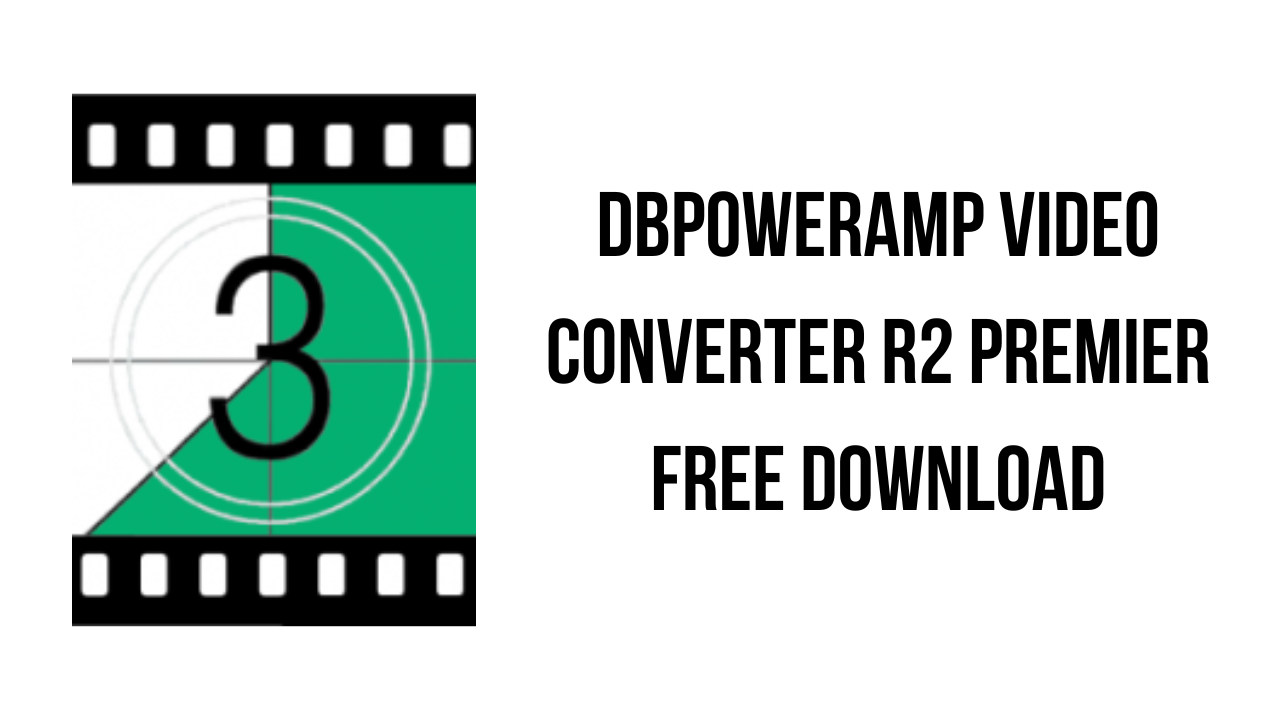 dBpoweramp Video Converter R2 Premier Free Download