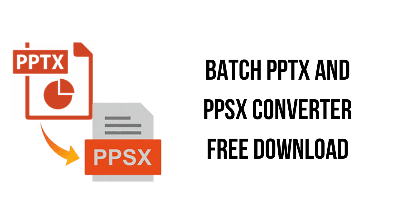 Batch PPTX and PPSX Converter Free Download