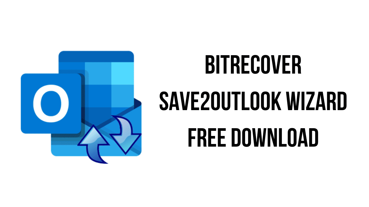 BitRecover Save2Outlook Wizard Free Download