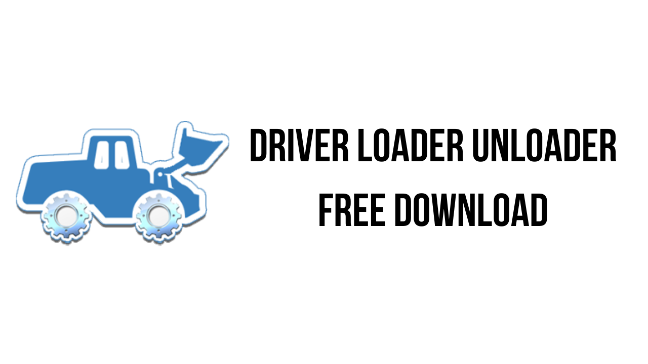 Driver Loader Unloader Free Download