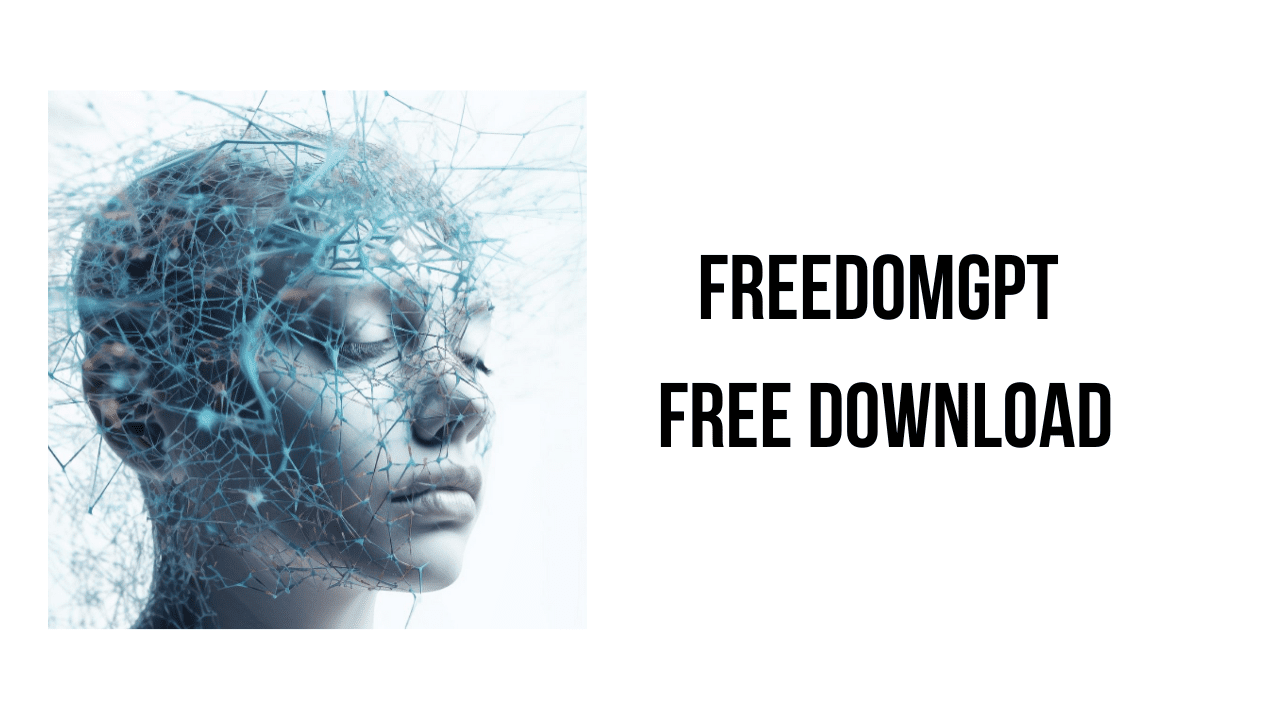 FreedomGPT Free Download