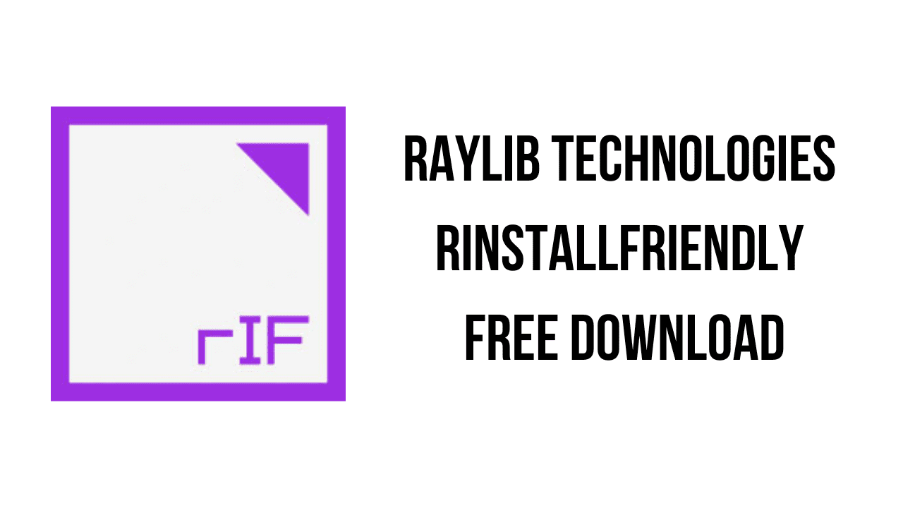 Raylib Technologies rInstallFriendly Free Download