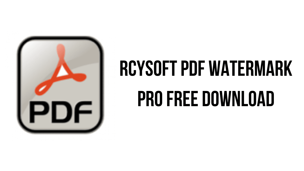 Rcysoft PDF Watermark Pro Free Download