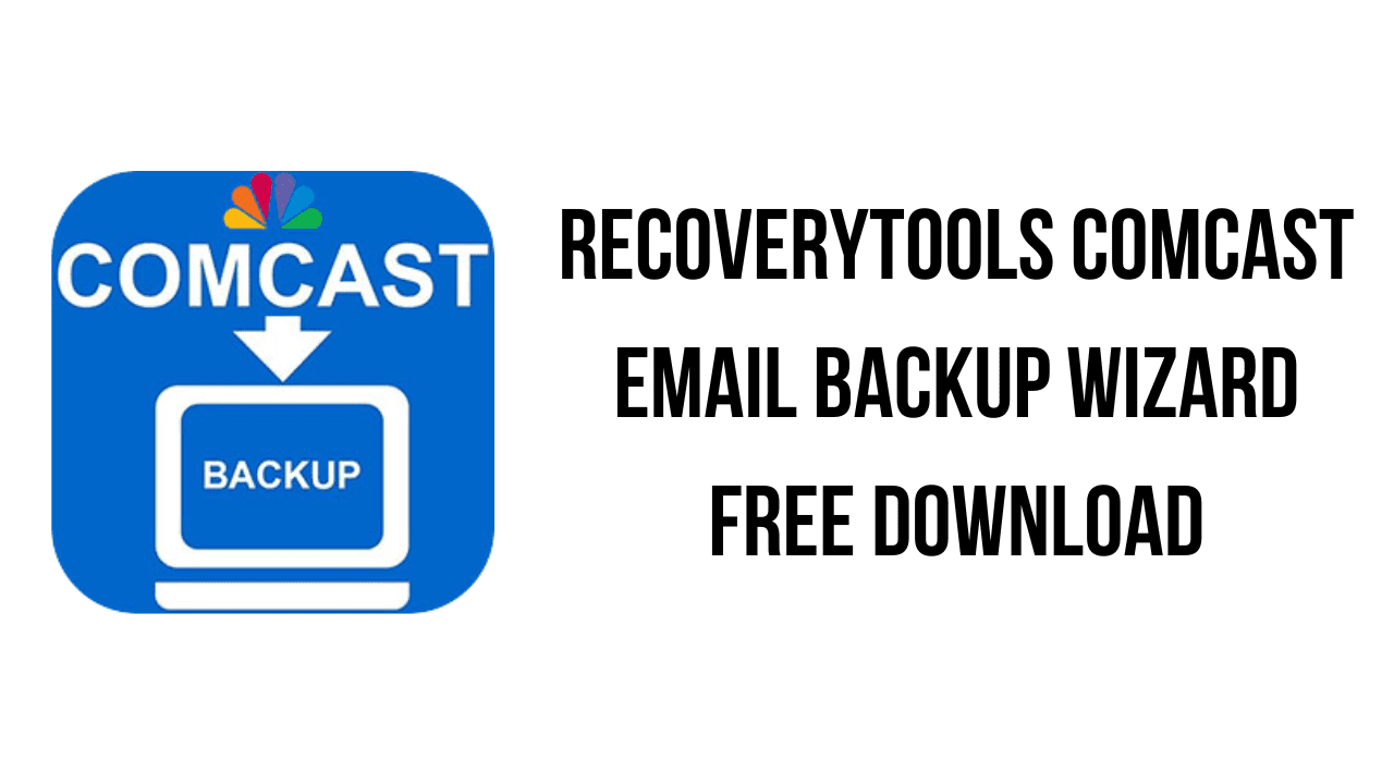 RecoveryTools Comcast Email Backup Wizard Free Download