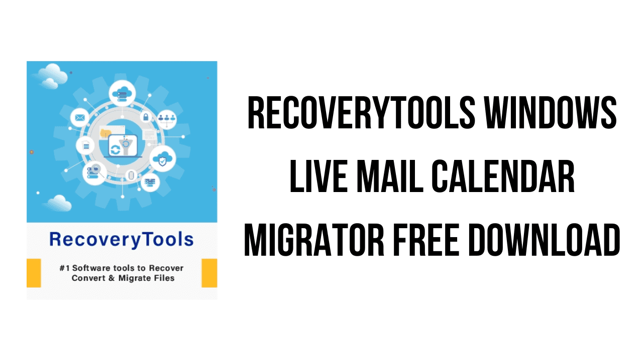 RecoveryTools Windows Live Mail Calendar Migrator Free Download