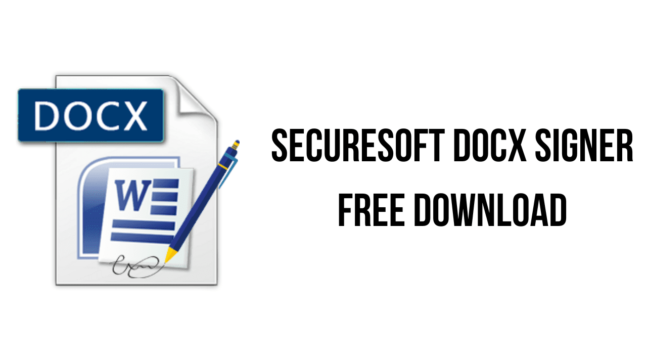 SecureSoft DOCX Signer Free Download