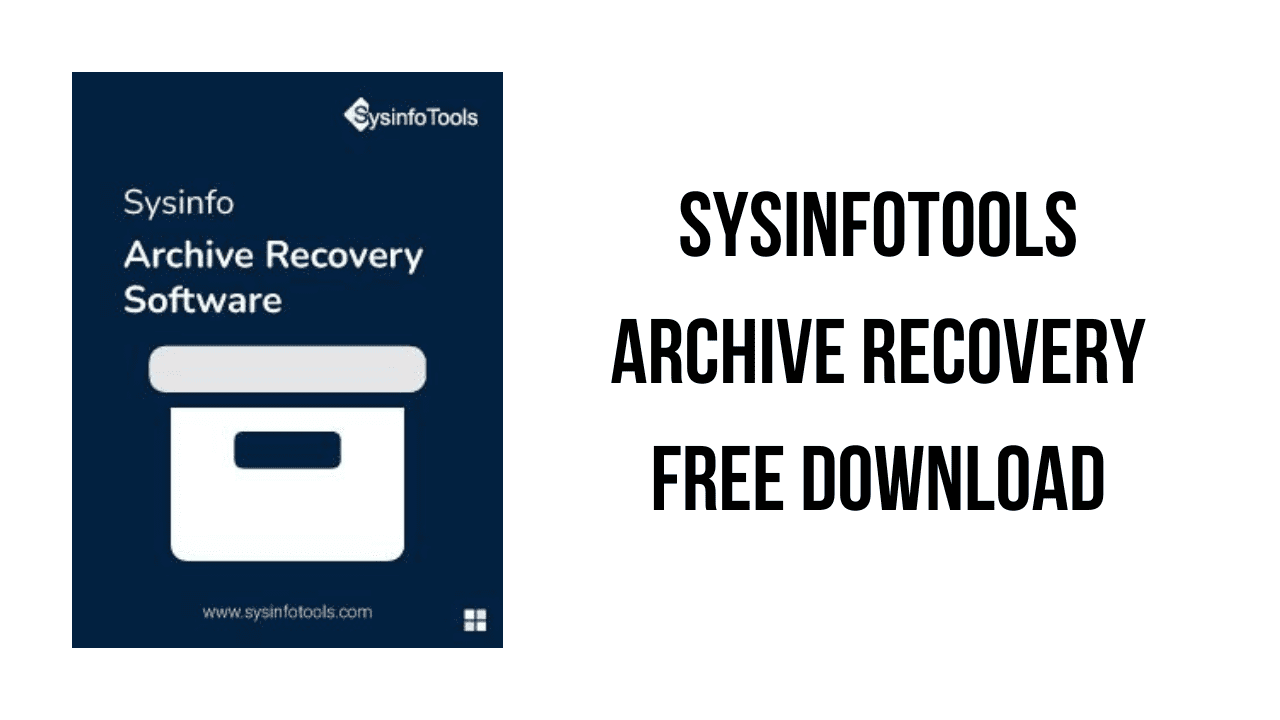 SysInfoTools Archive Recovery Free Download