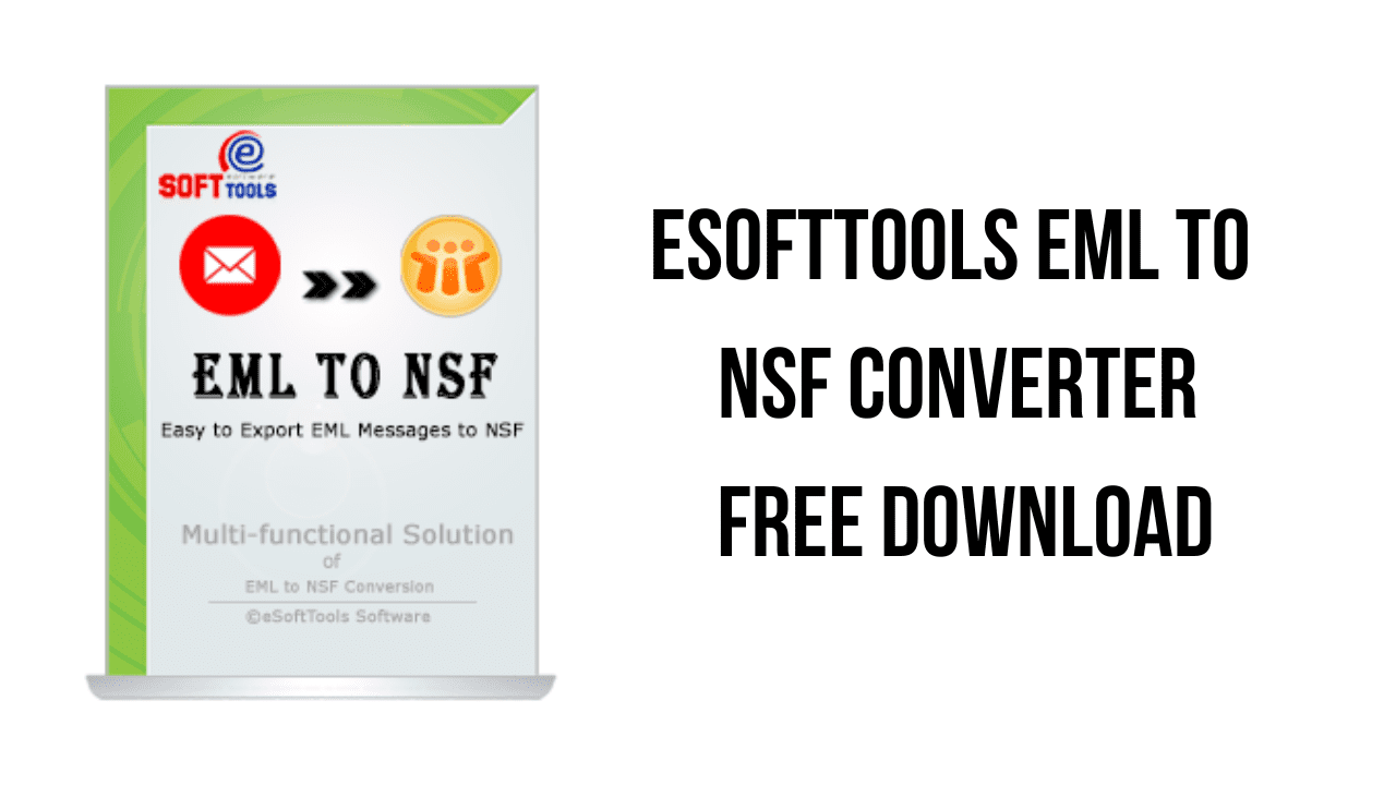 eSoftTools EML to NSF Converter Free Download