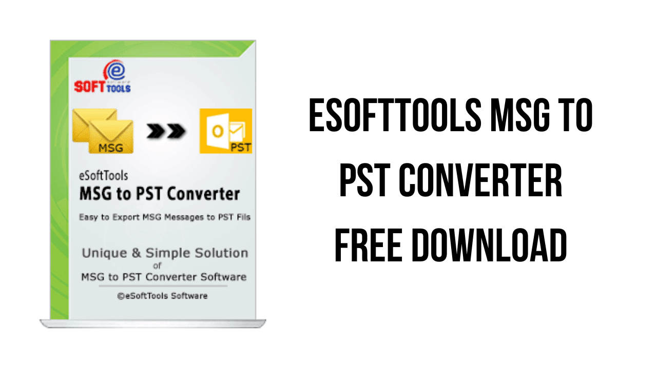 eSoftTools MSG to PST Converter Free Download