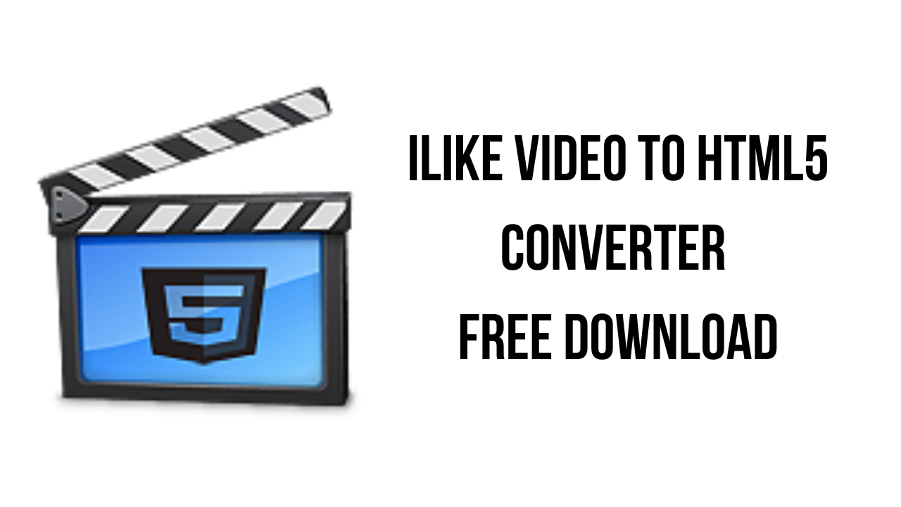 iLike Video to HTML5 Converter Free Download