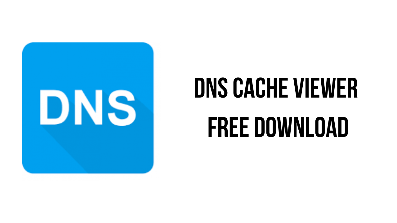 DNS Cache Viewer Free Download