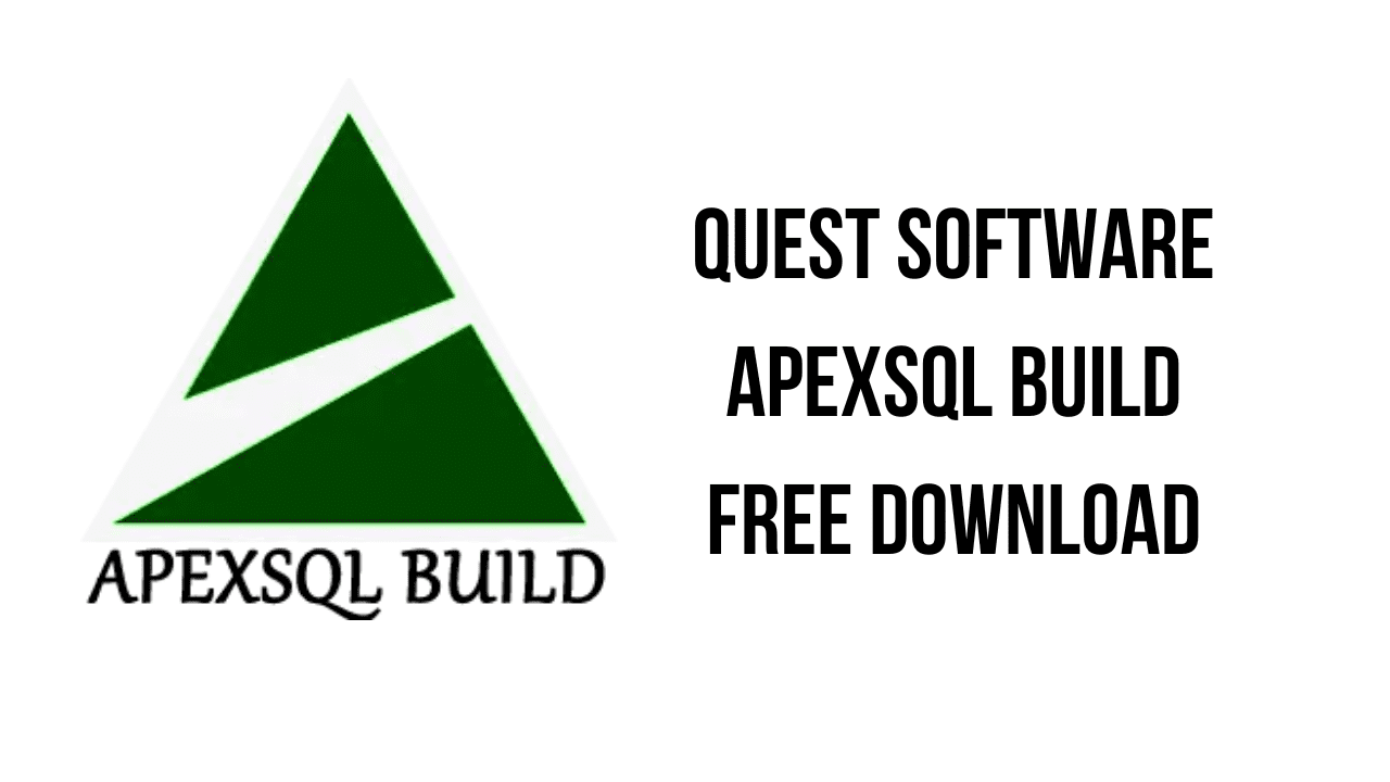 Quest Software ApexSQL Build Free Download