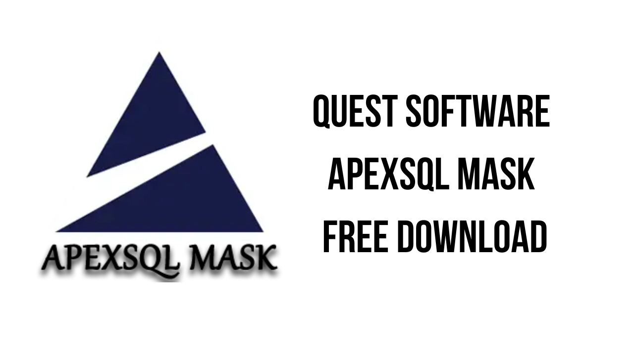 Quest Software ApexSQL Mask Free Download