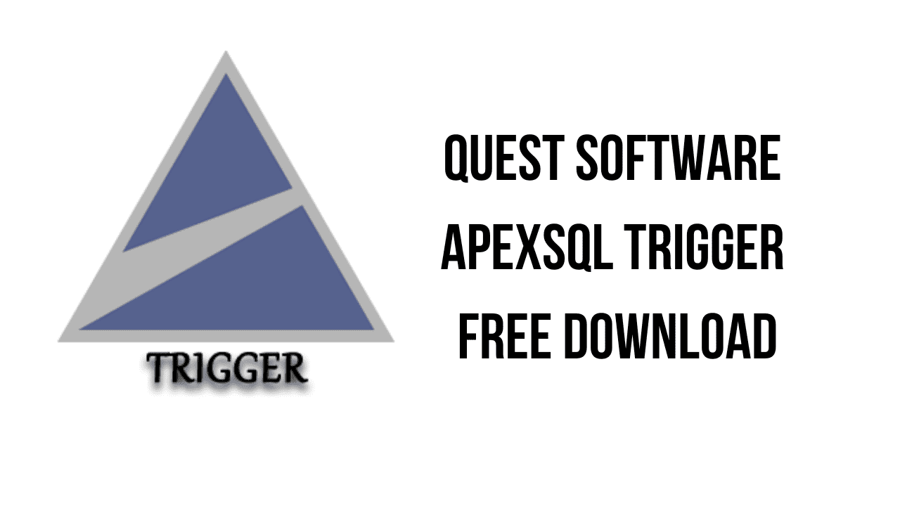 Quest Software ApexSQL Trigger Free Download
