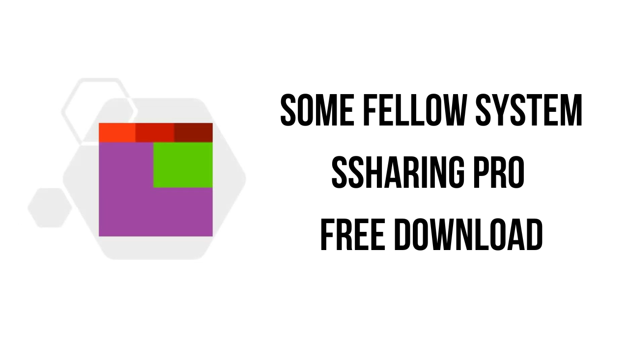 Some Fellow System SSharing Pro Free Download